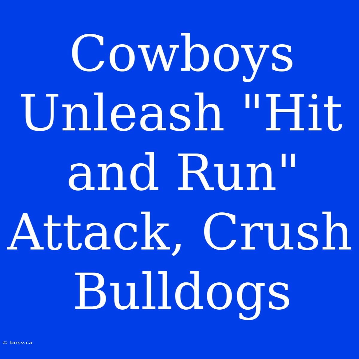 Cowboys Unleash 