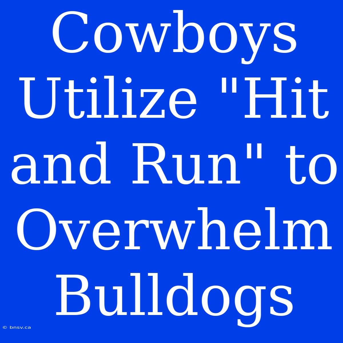 Cowboys Utilize 