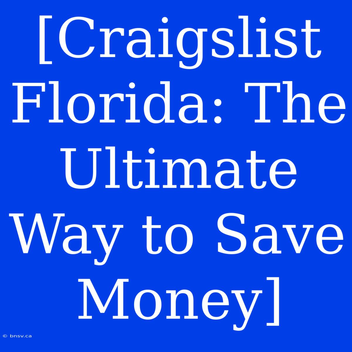 [Craigslist Florida: The Ultimate Way To Save Money]