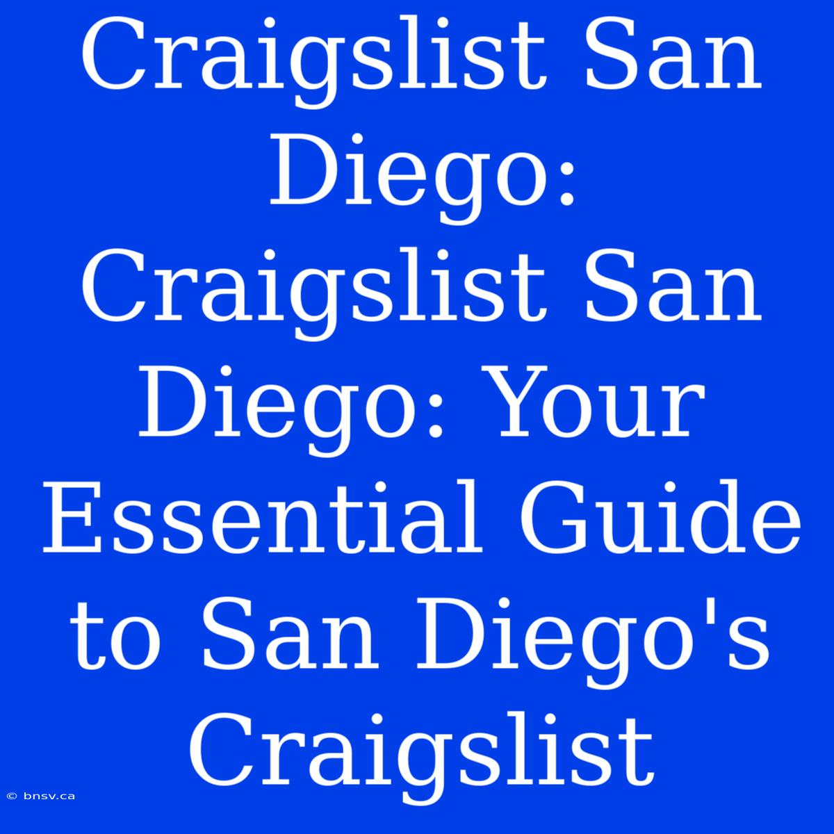 Craigslist San Diego: Craigslist San Diego: Your Essential Guide To San Diego's Craigslist