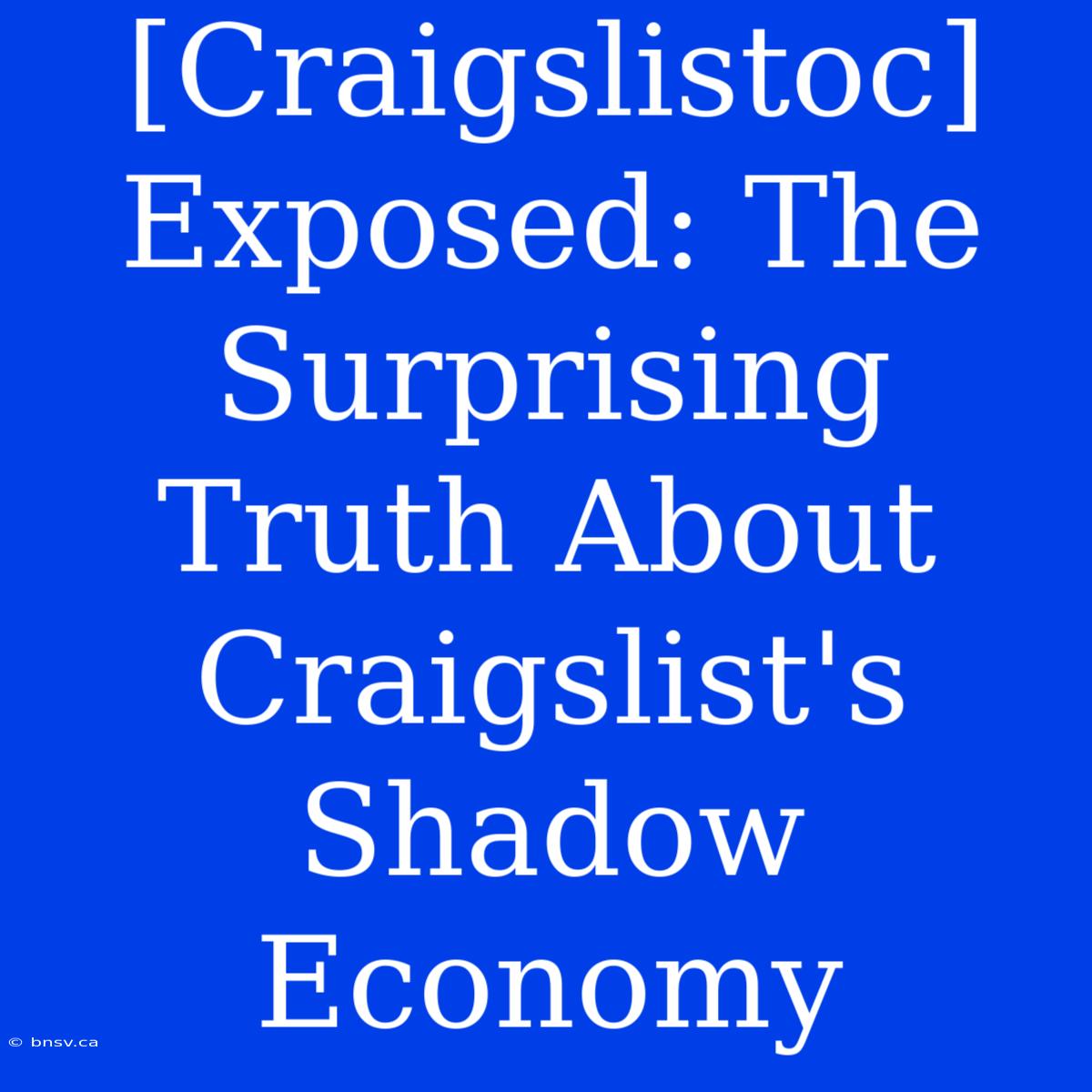 [Craigslistoc] Exposed: The Surprising Truth About Craigslist's Shadow Economy