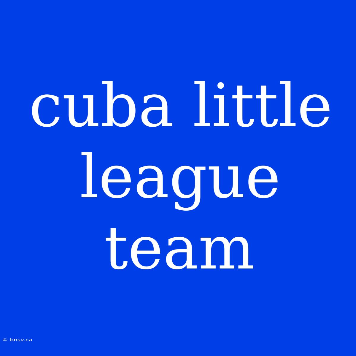 Cuba Little League Team