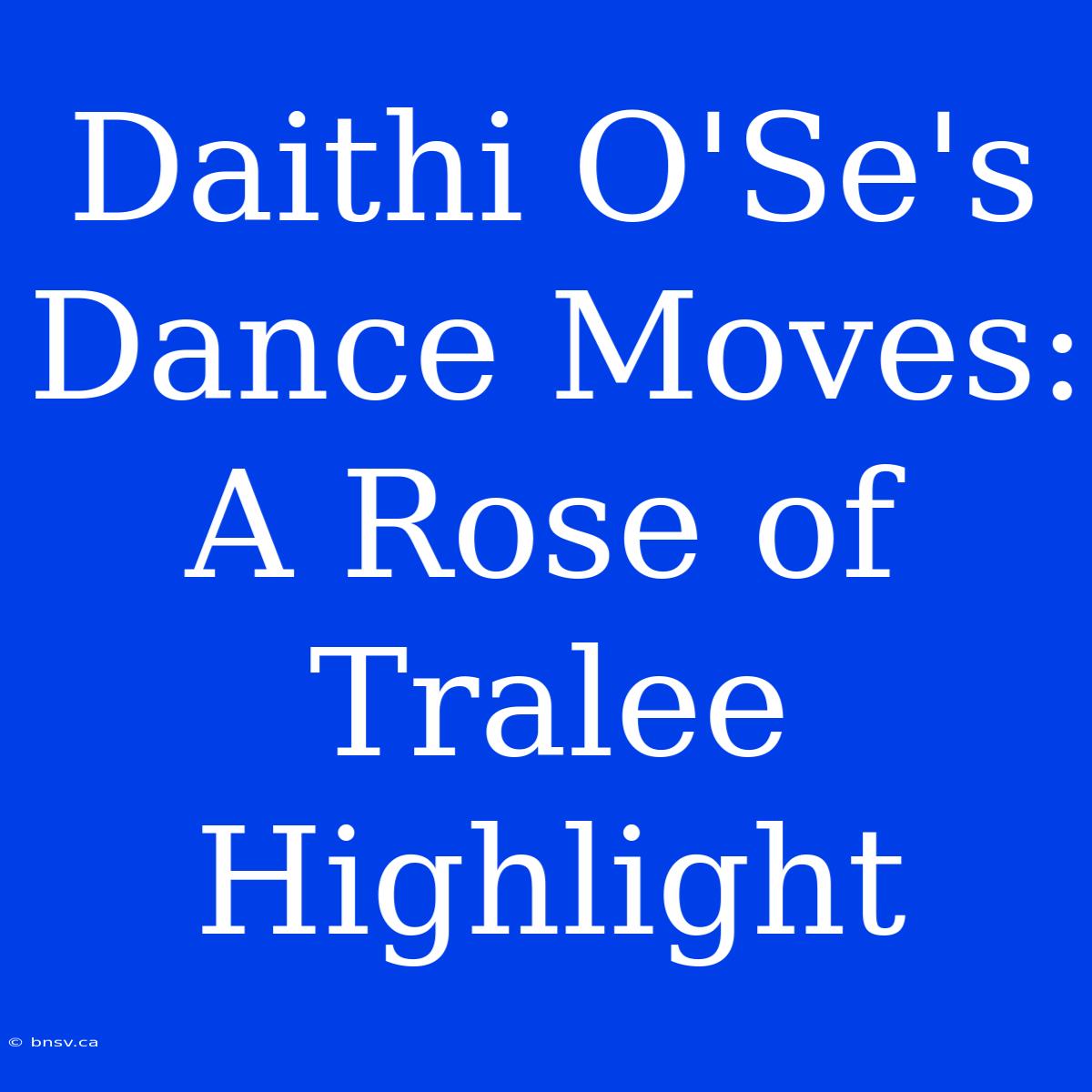 Daithi O'Se's Dance Moves: A Rose Of Tralee Highlight