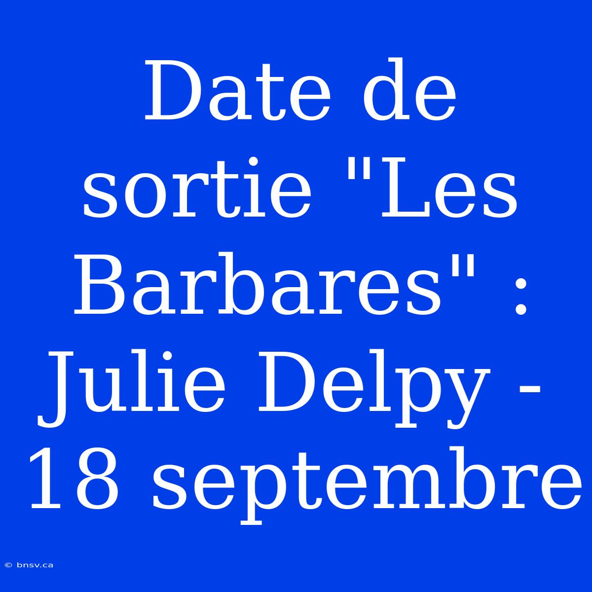 Date De Sortie 