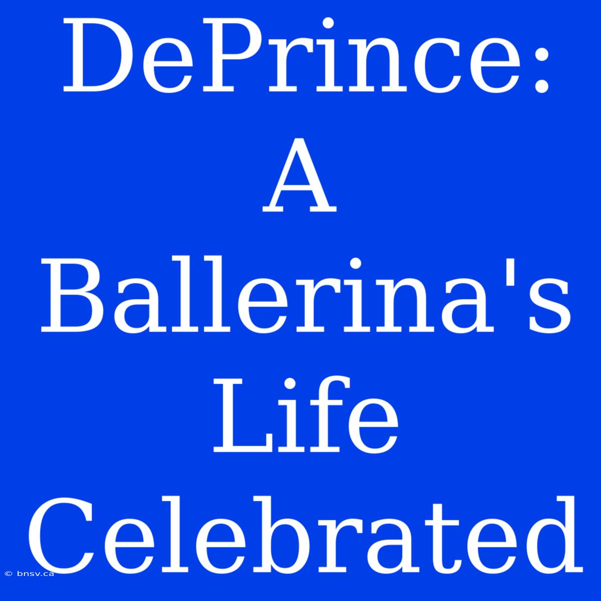 DePrince:  A Ballerina's Life Celebrated