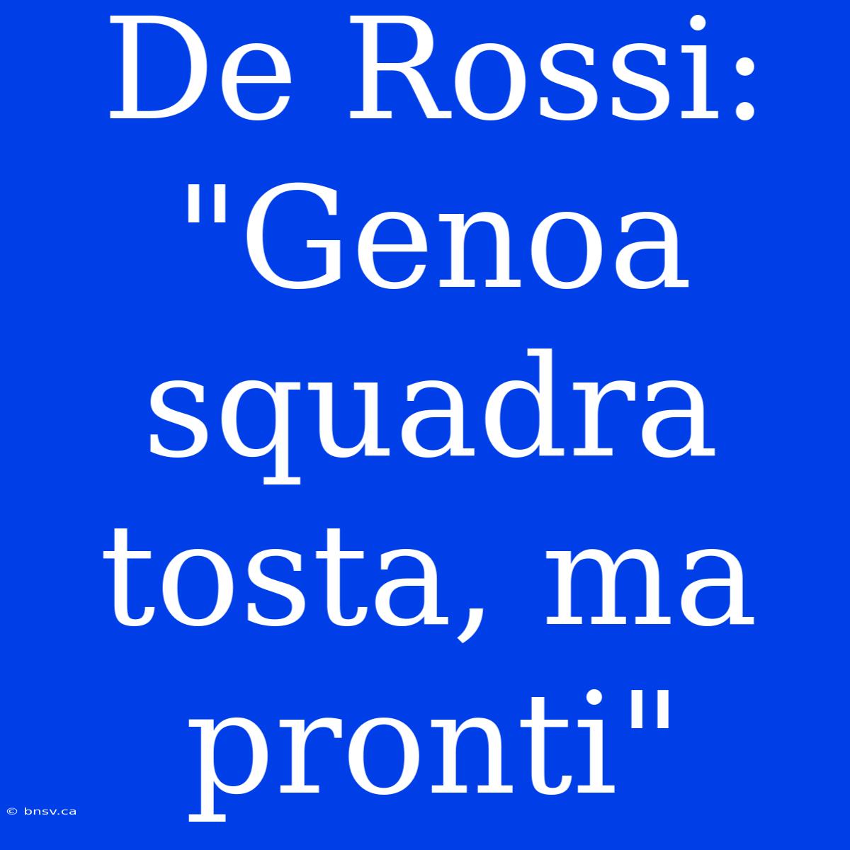 De Rossi: 