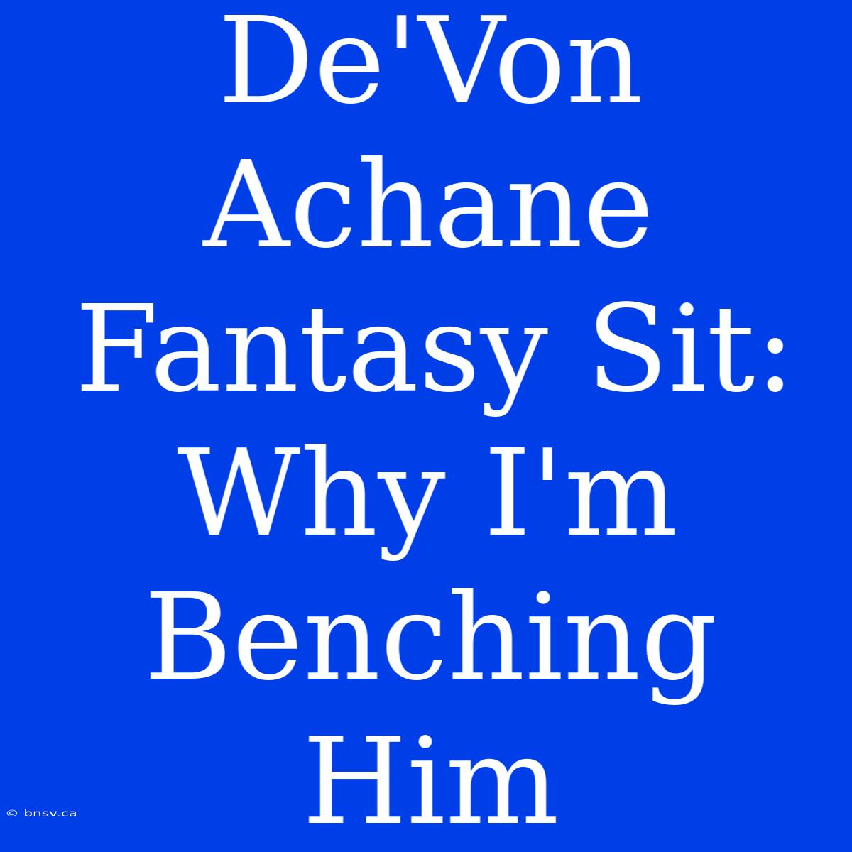 De'Von Achane Fantasy Sit: Why I'm Benching Him