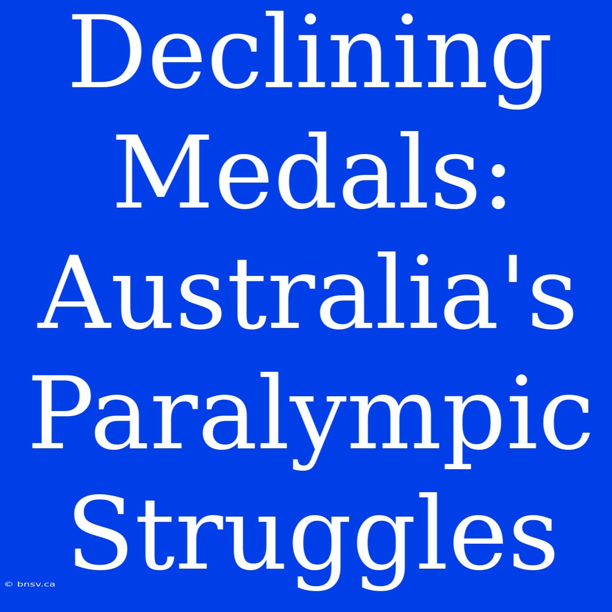 Declining Medals: Australia's Paralympic Struggles