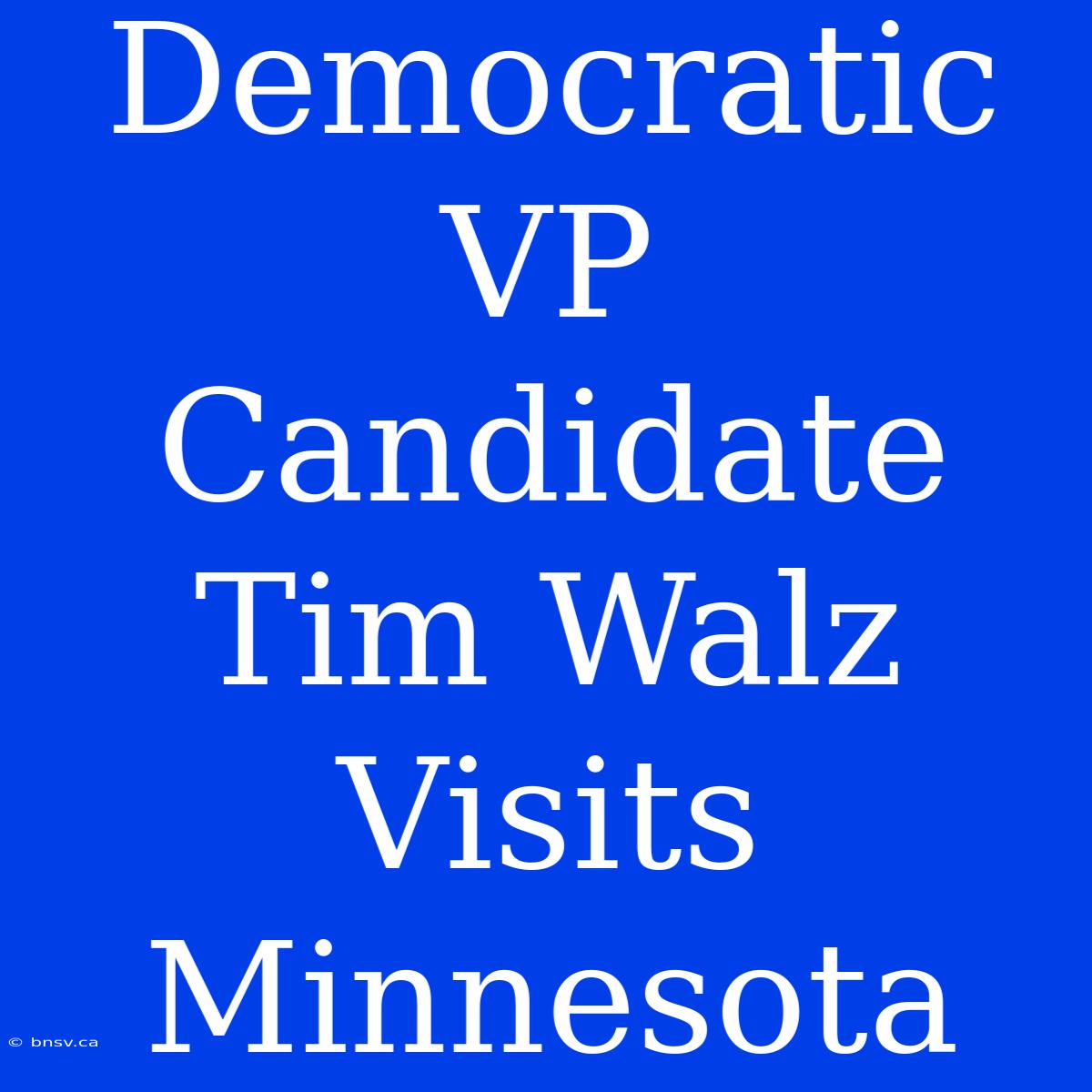 Democratic VP Candidate Tim Walz Visits Minnesota