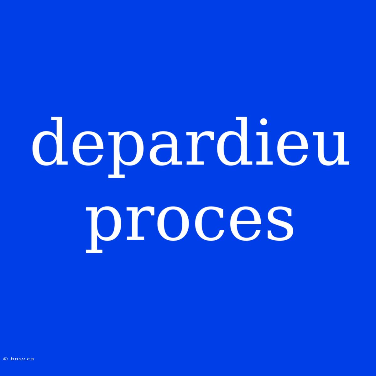 Depardieu Proces