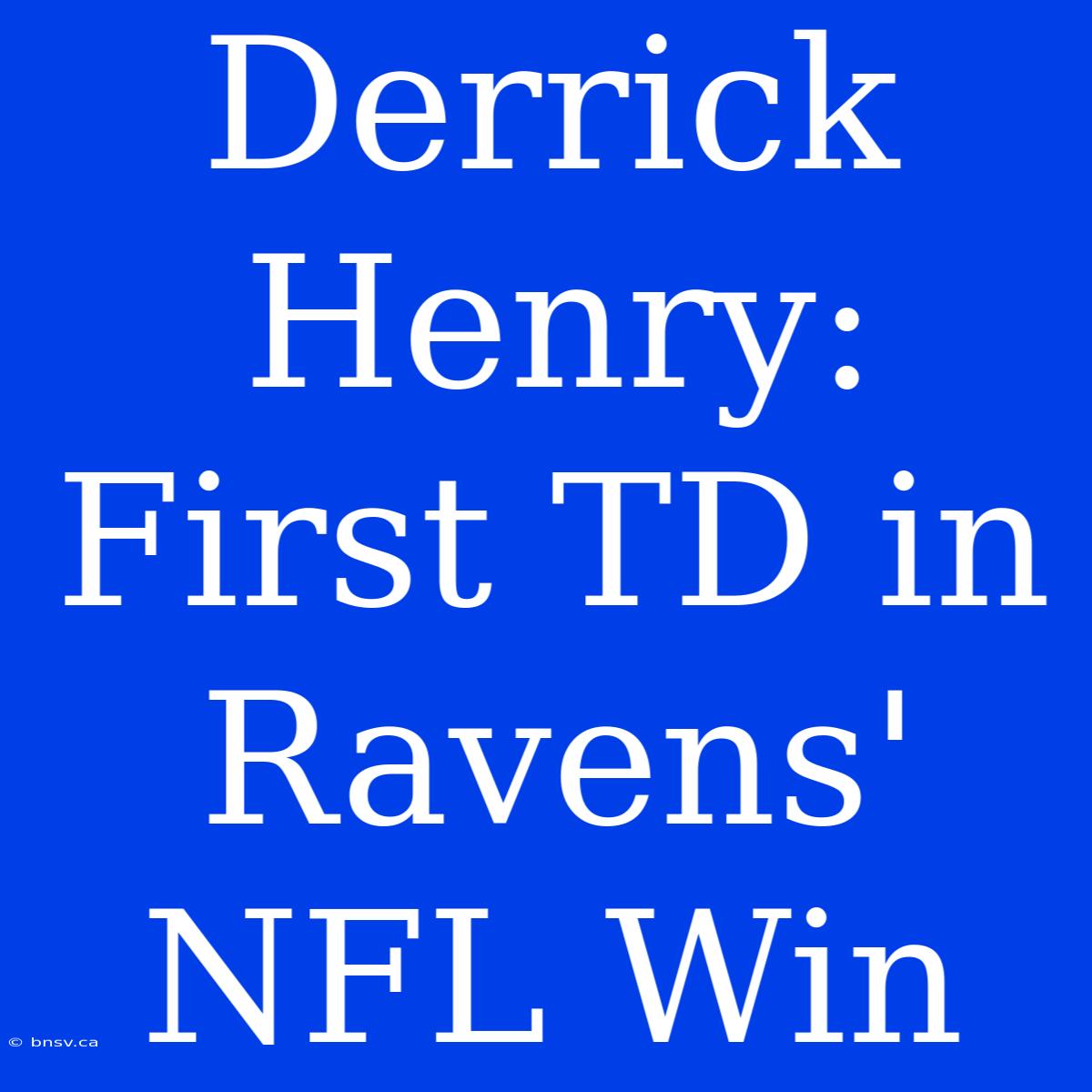 Derrick Henry: First TD In Ravens' NFL Win