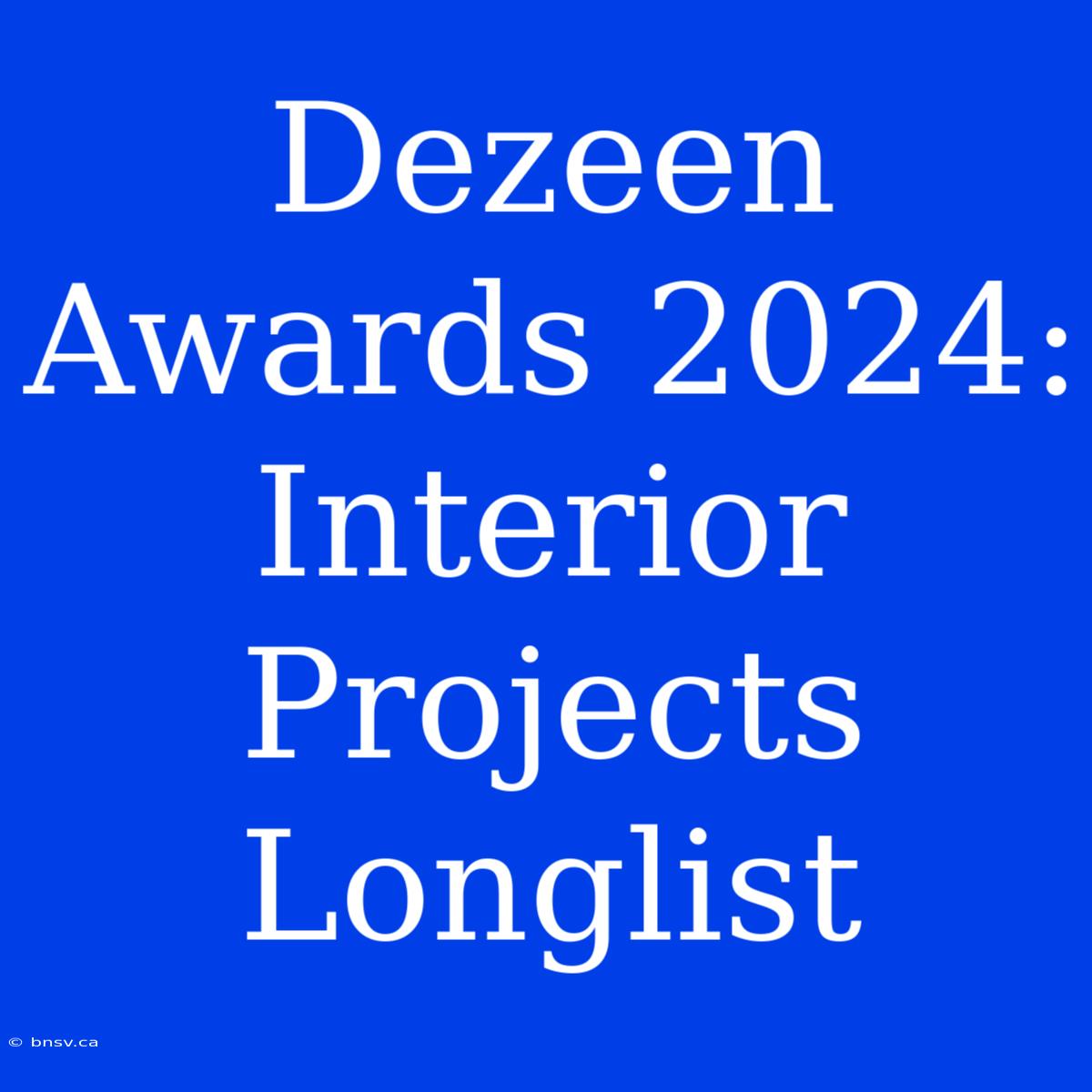 Dezeen Awards 2024: Interior Projects Longlist