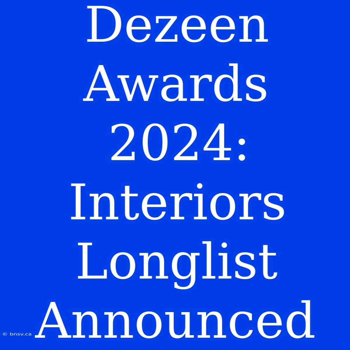 Dezeen Awards 2024: Interiors Longlist Announced