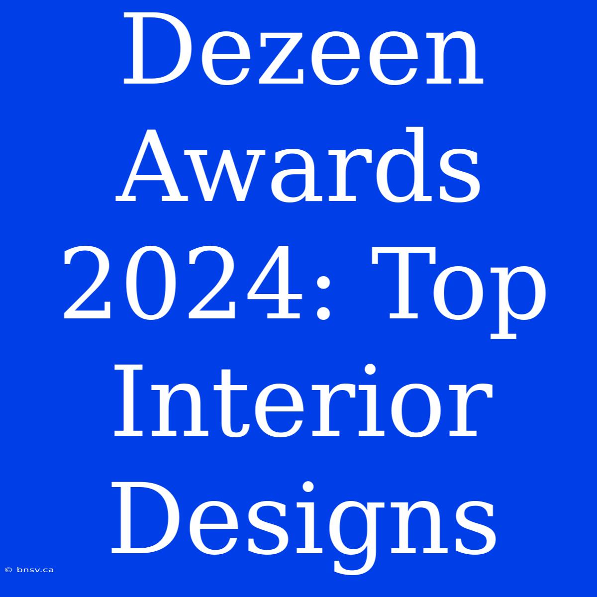 Dezeen Awards 2024: Top Interior Designs