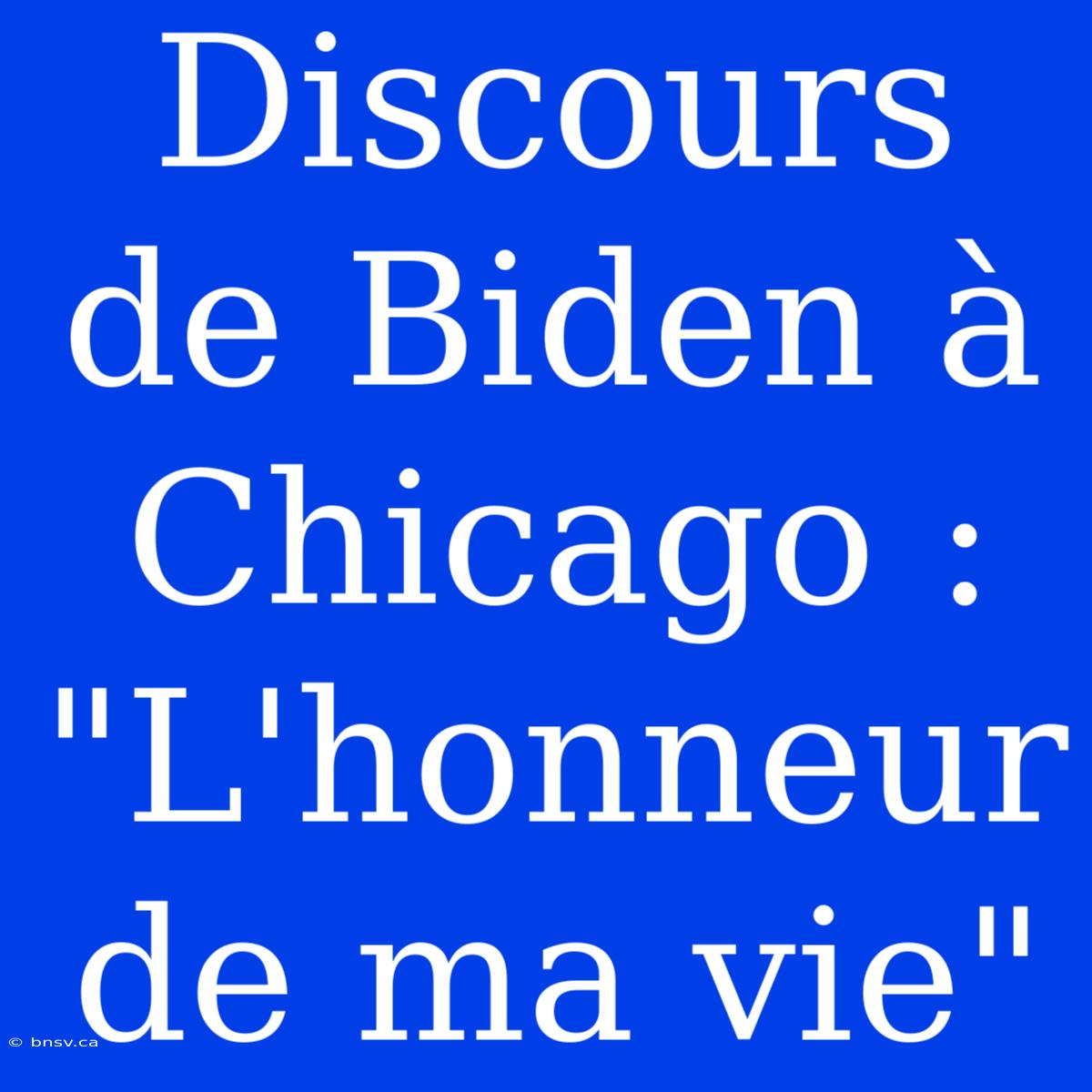 Discours De Biden À Chicago : 