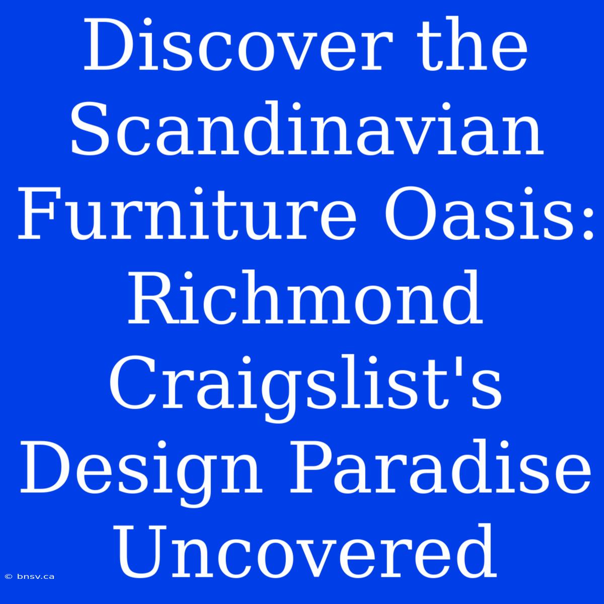 Discover The Scandinavian Furniture Oasis: Richmond Craigslist's Design Paradise Uncovered