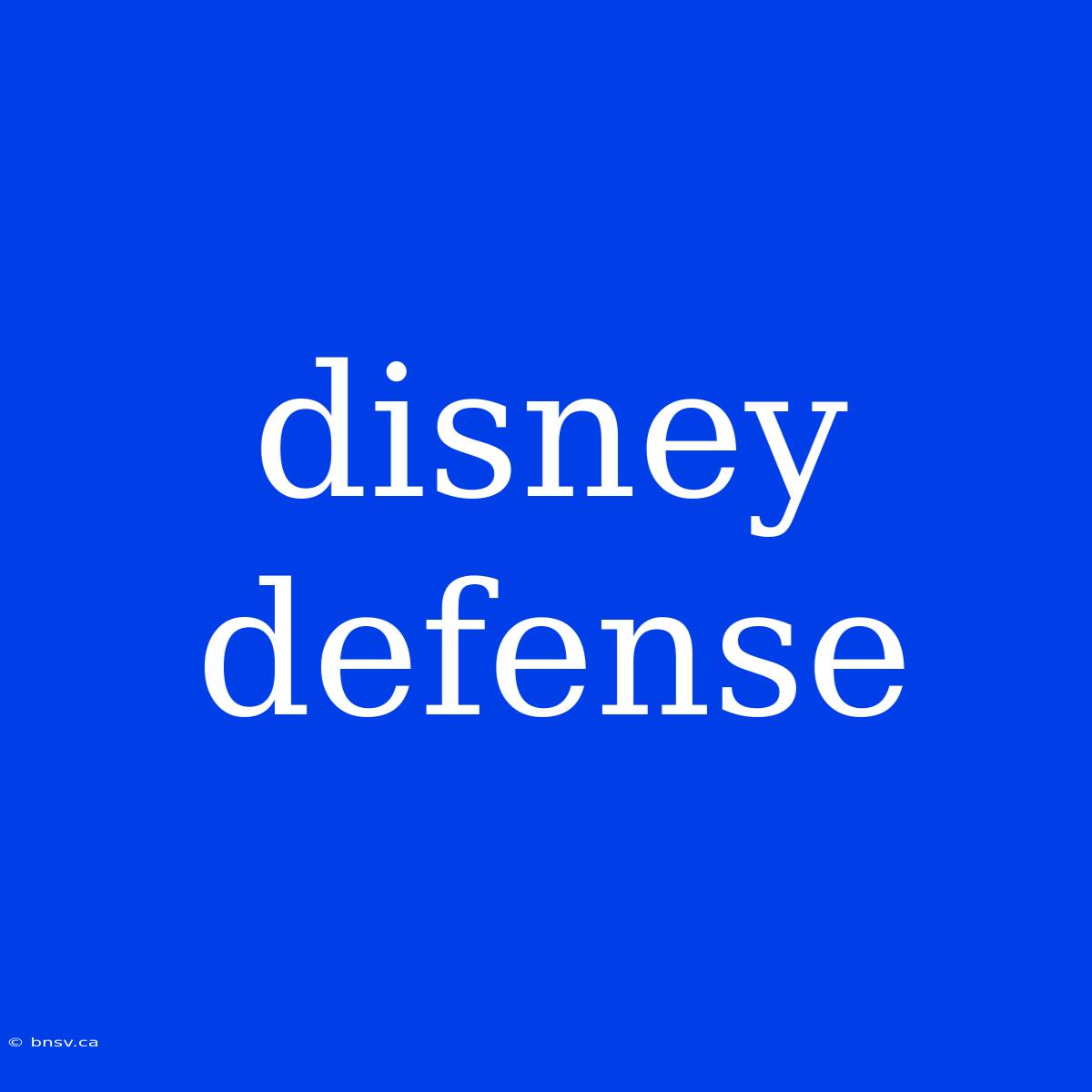 Disney Defense