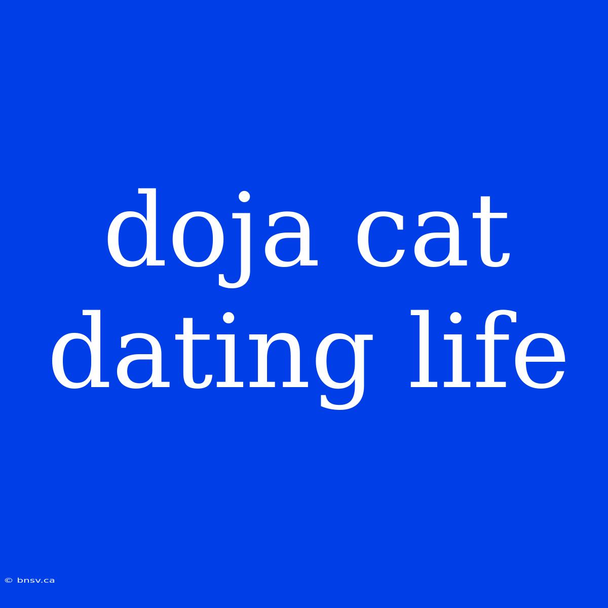 Doja Cat Dating Life