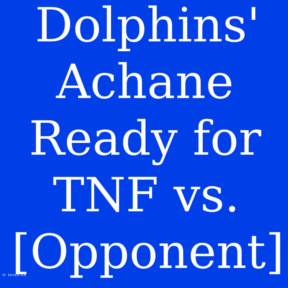 Dolphins' Achane Ready For TNF Vs. [Opponent]