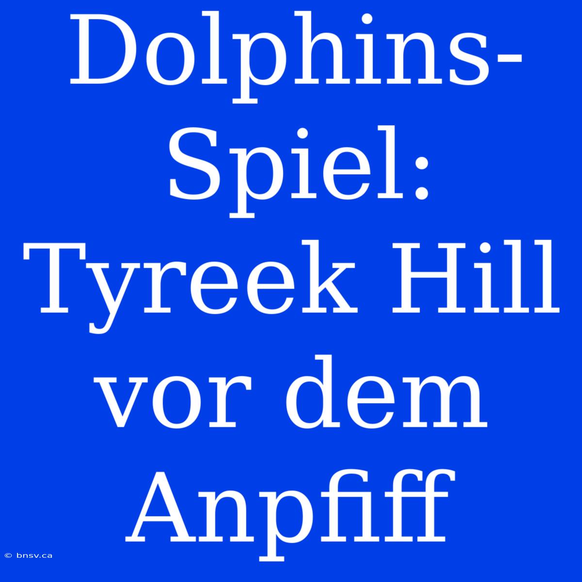 Dolphins-Spiel: Tyreek Hill Vor Dem Anpfiff