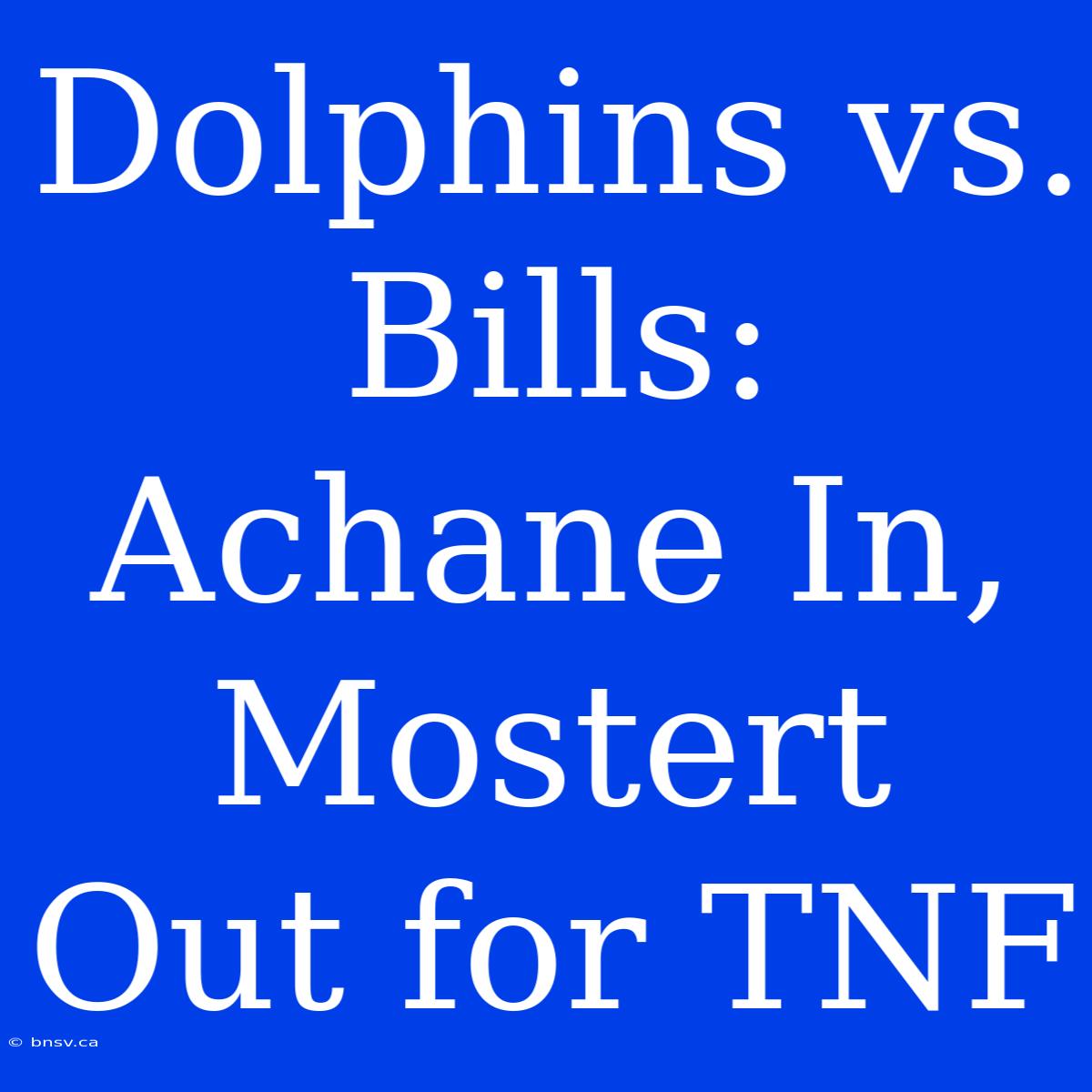 Dolphins Vs. Bills: Achane In, Mostert Out For TNF