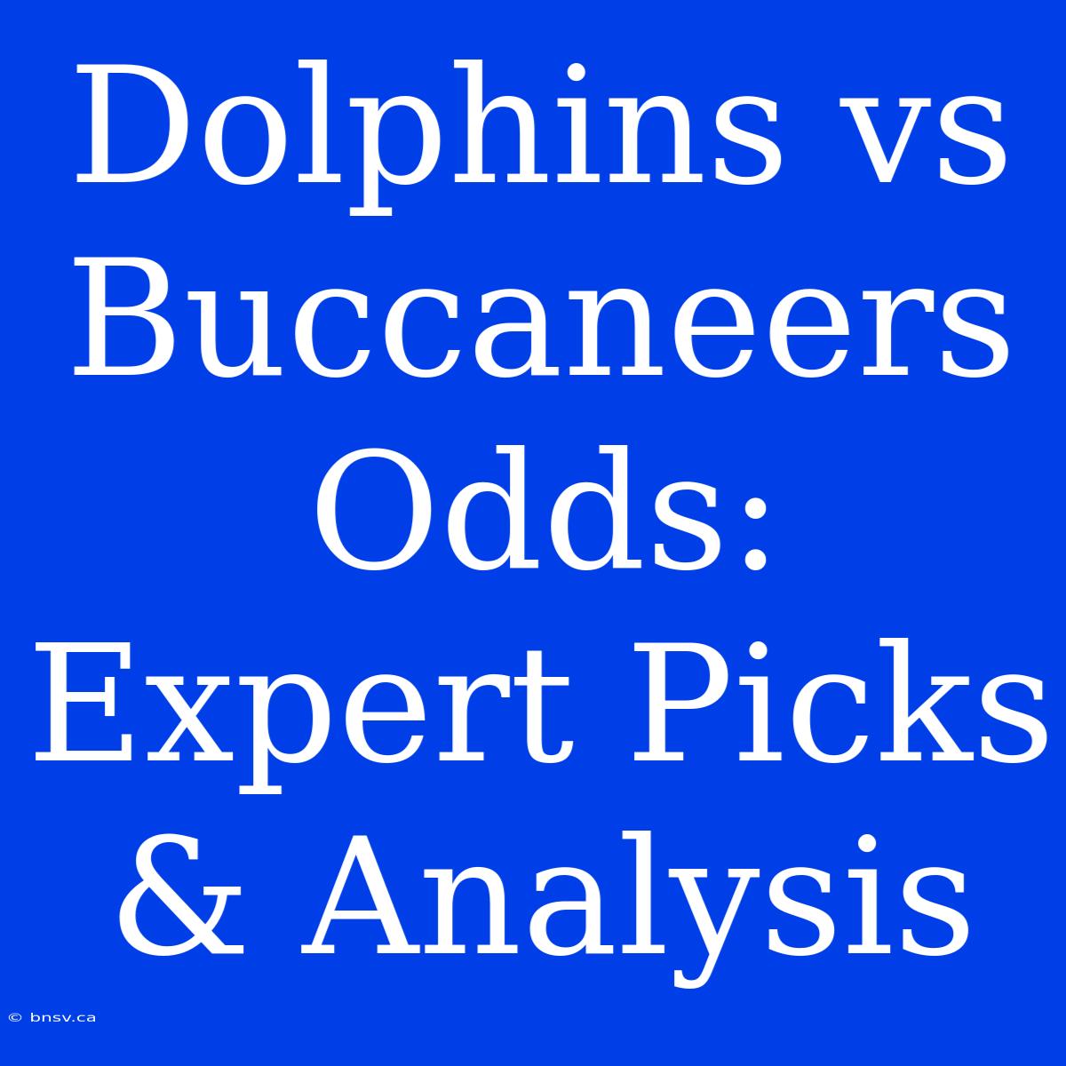 Dolphins Vs Buccaneers Odds: Expert Picks & Analysis