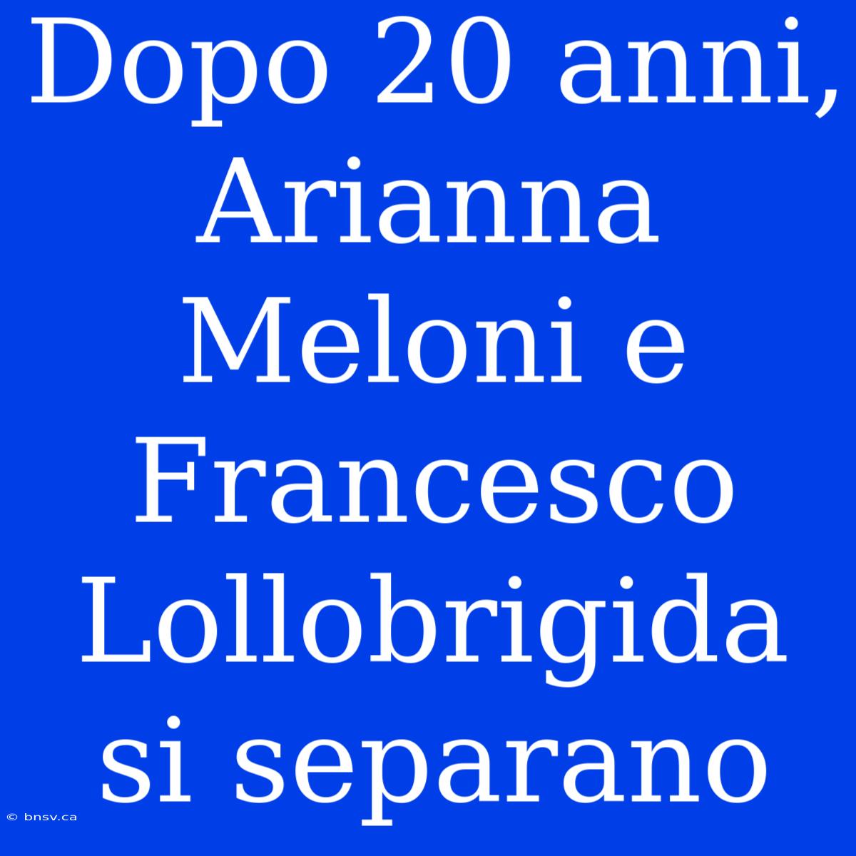 Dopo 20 Anni, Arianna Meloni E Francesco Lollobrigida Si Separano