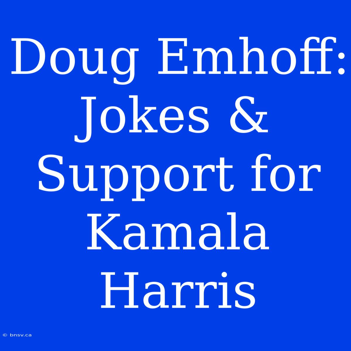 Doug Emhoff: Jokes & Support For Kamala Harris