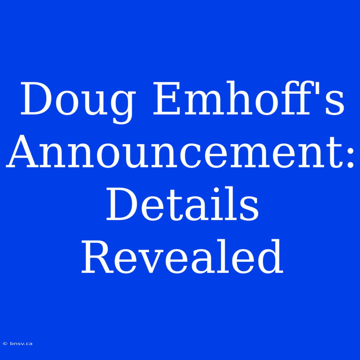 Doug Emhoff's Announcement: Details Revealed