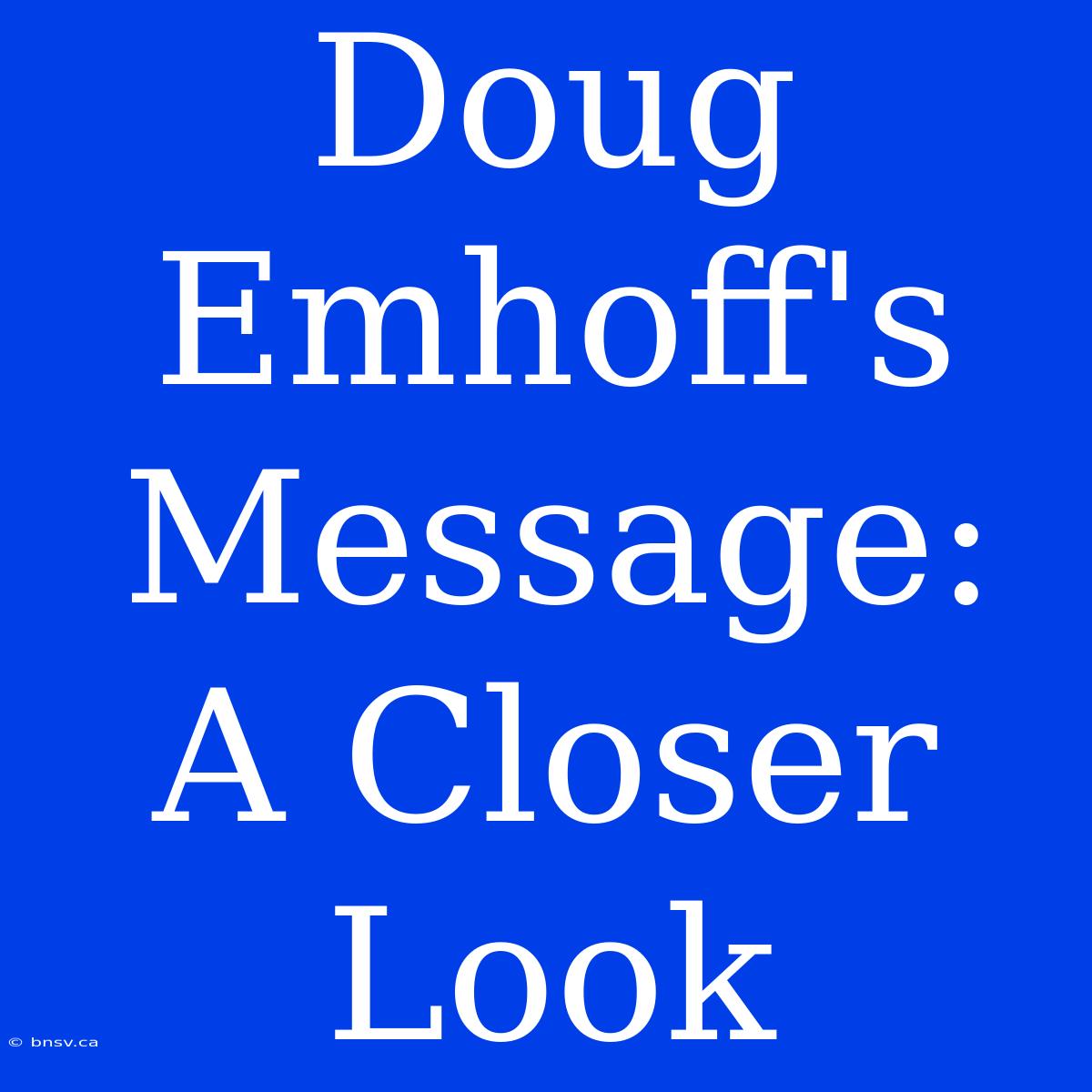 Doug Emhoff's Message: A Closer Look