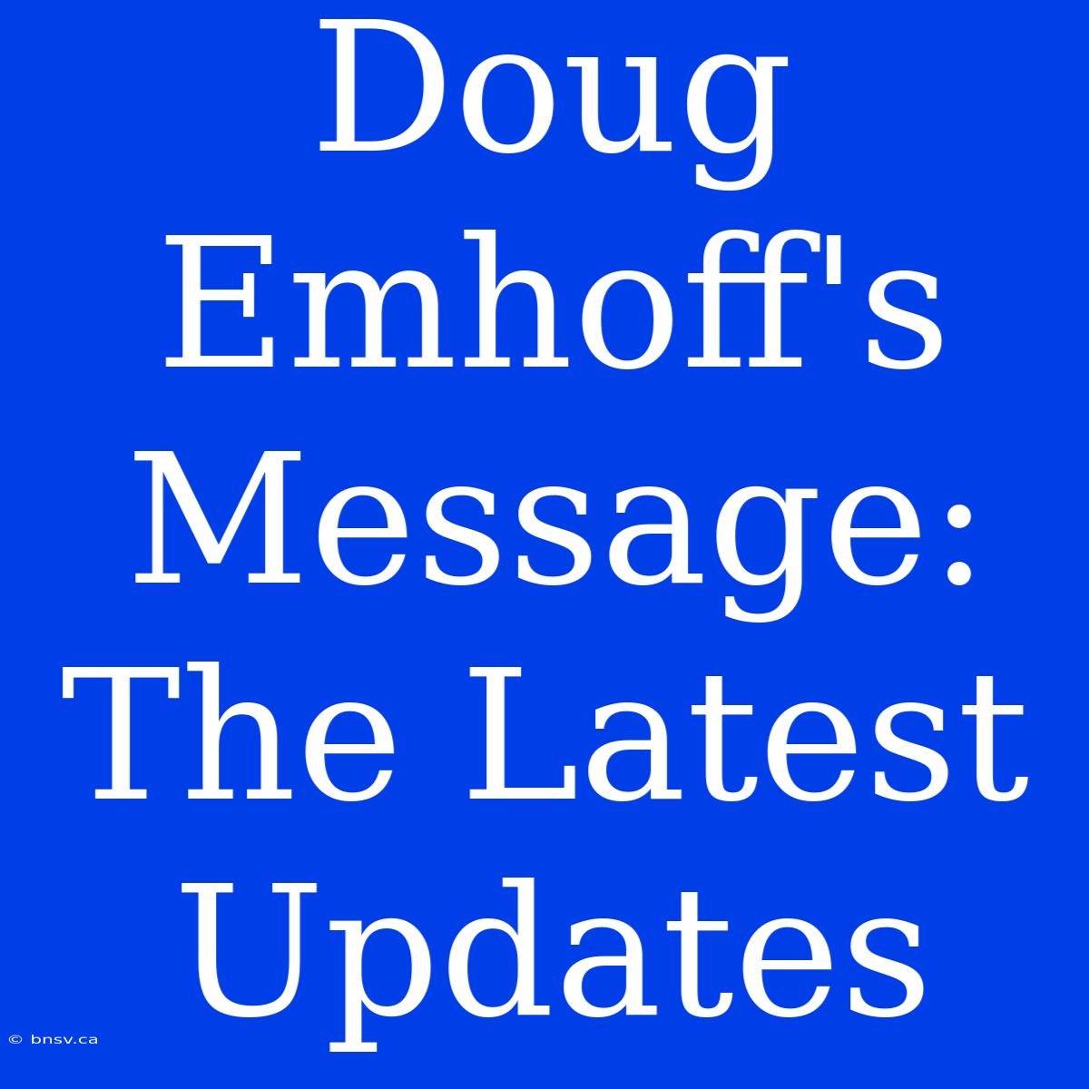 Doug Emhoff's Message: The Latest Updates