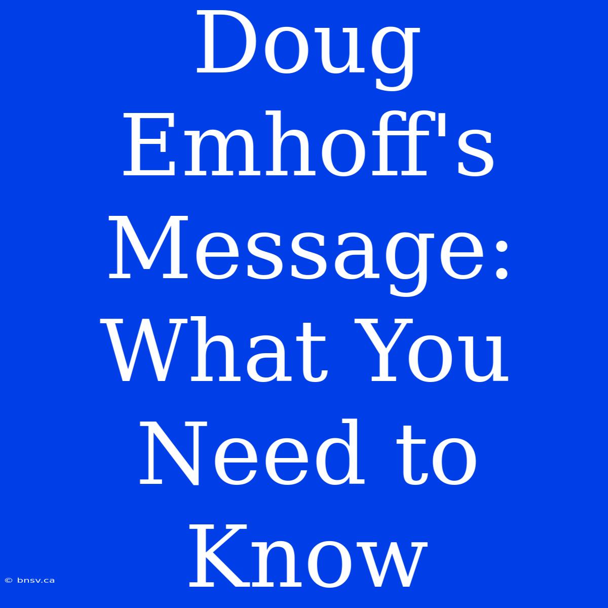 Doug Emhoff's Message: What You Need To Know