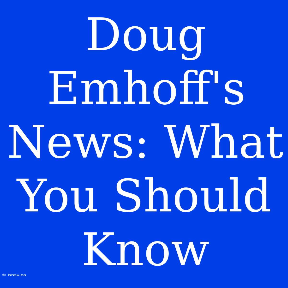 Doug Emhoff's News: What You Should Know