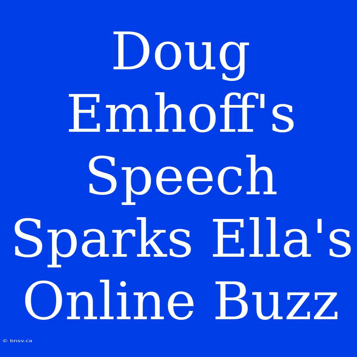 Doug Emhoff's Speech Sparks Ella's Online Buzz