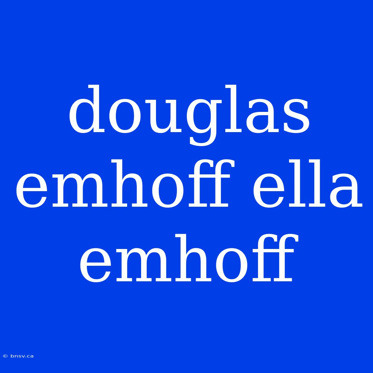 Douglas Emhoff Ella Emhoff