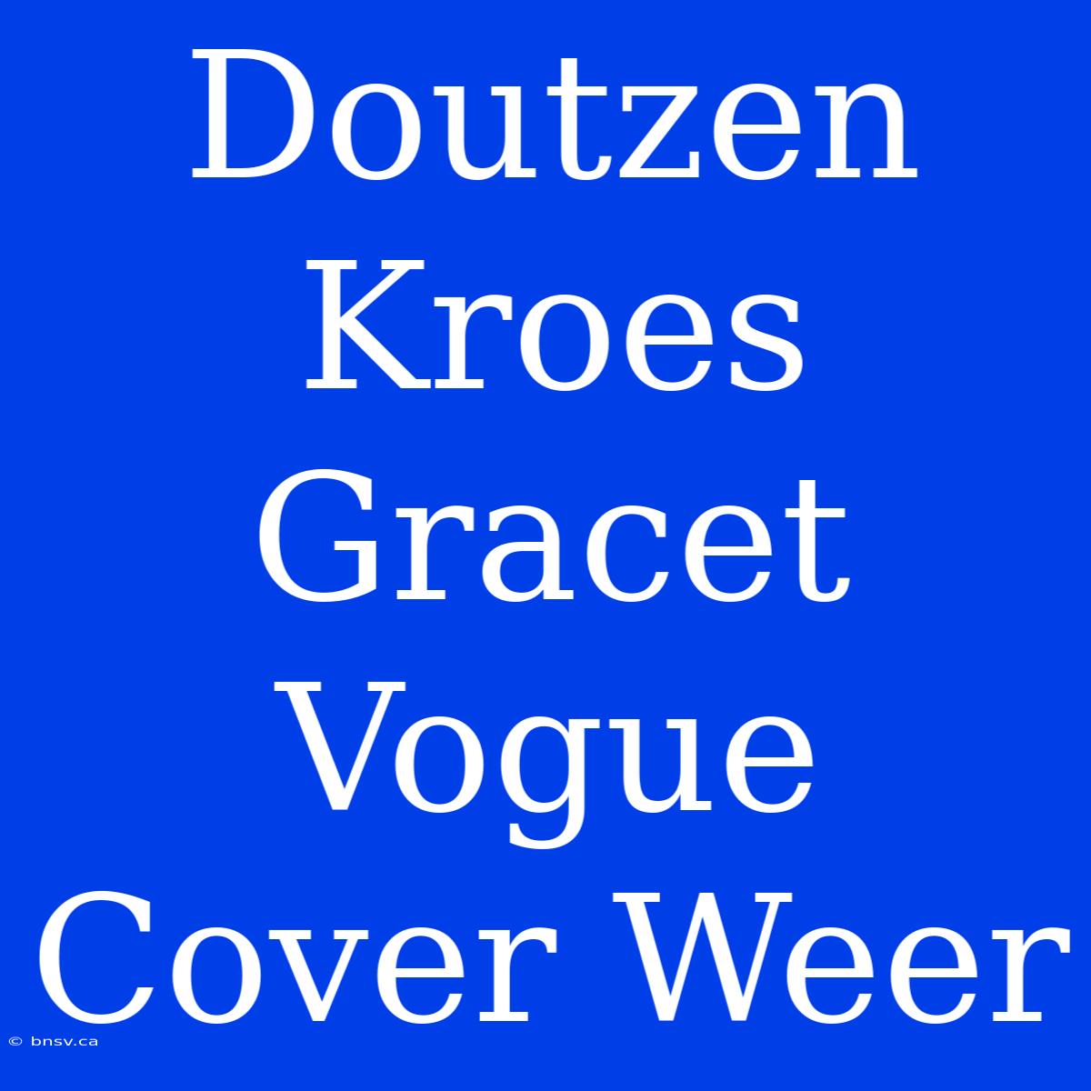 Doutzen Kroes Gracet Vogue Cover Weer