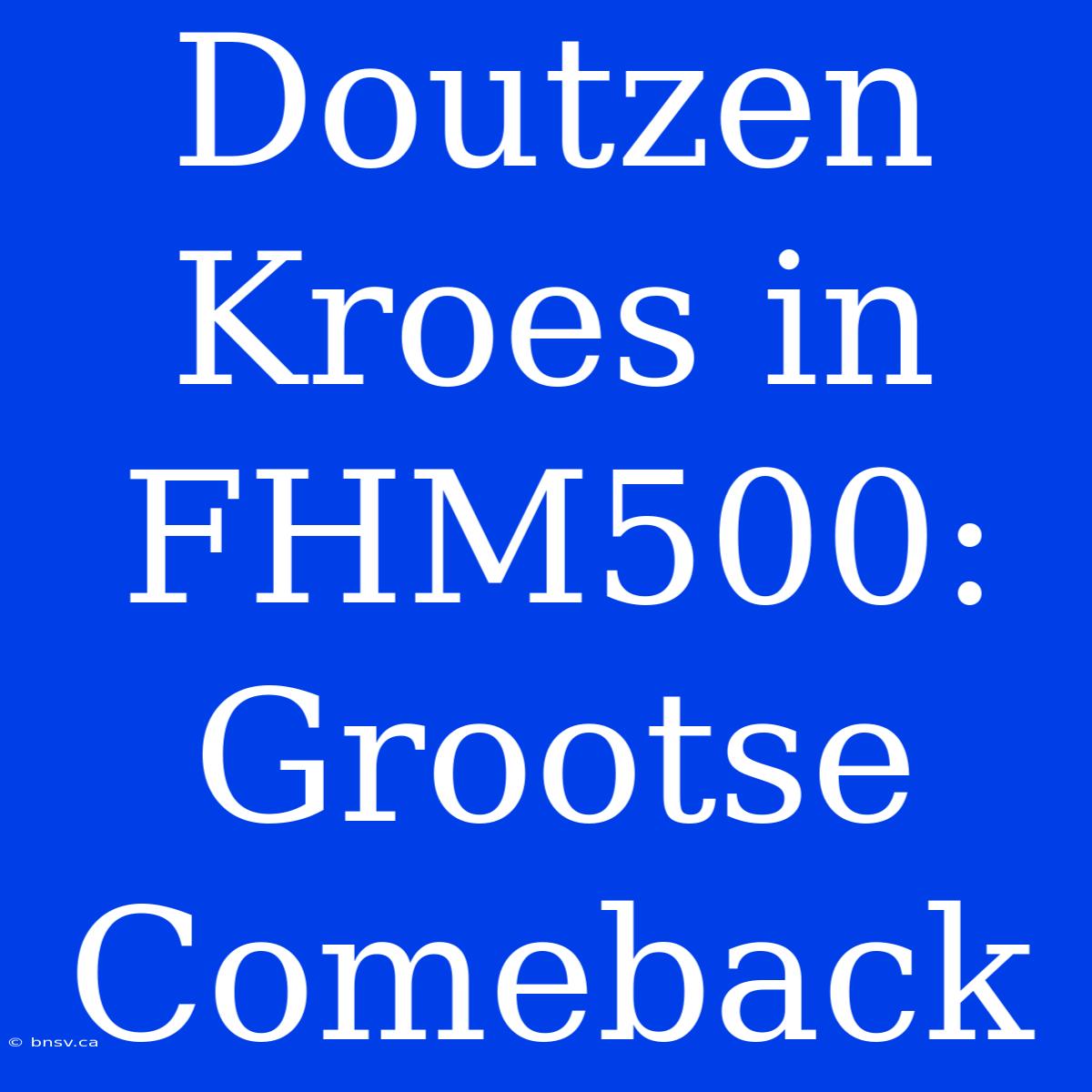 Doutzen Kroes In FHM500: Grootse Comeback