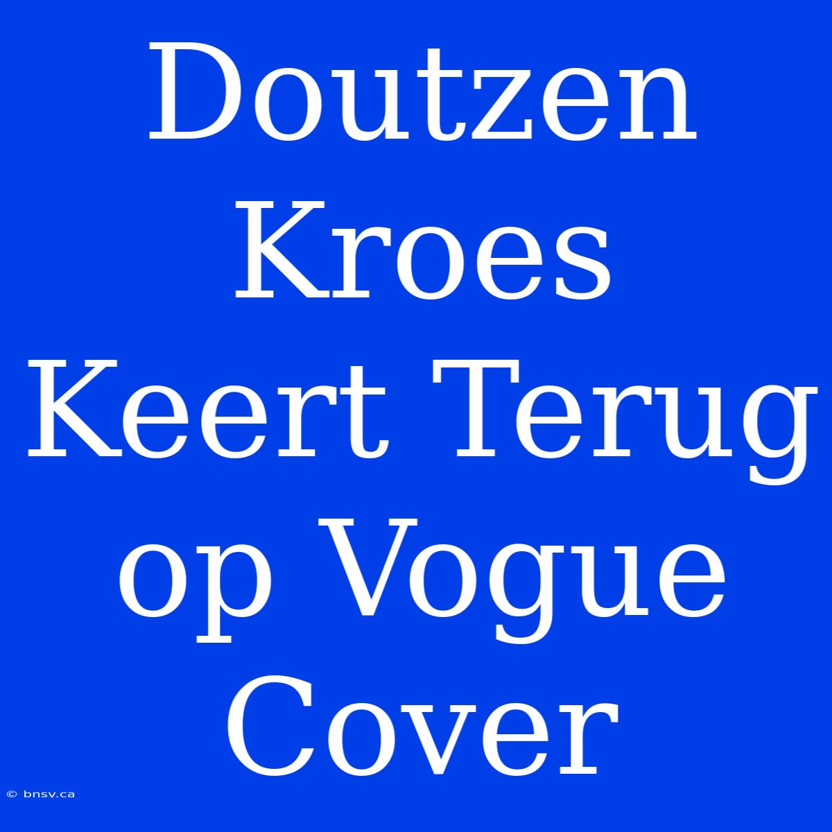 Doutzen Kroes Keert Terug Op Vogue Cover