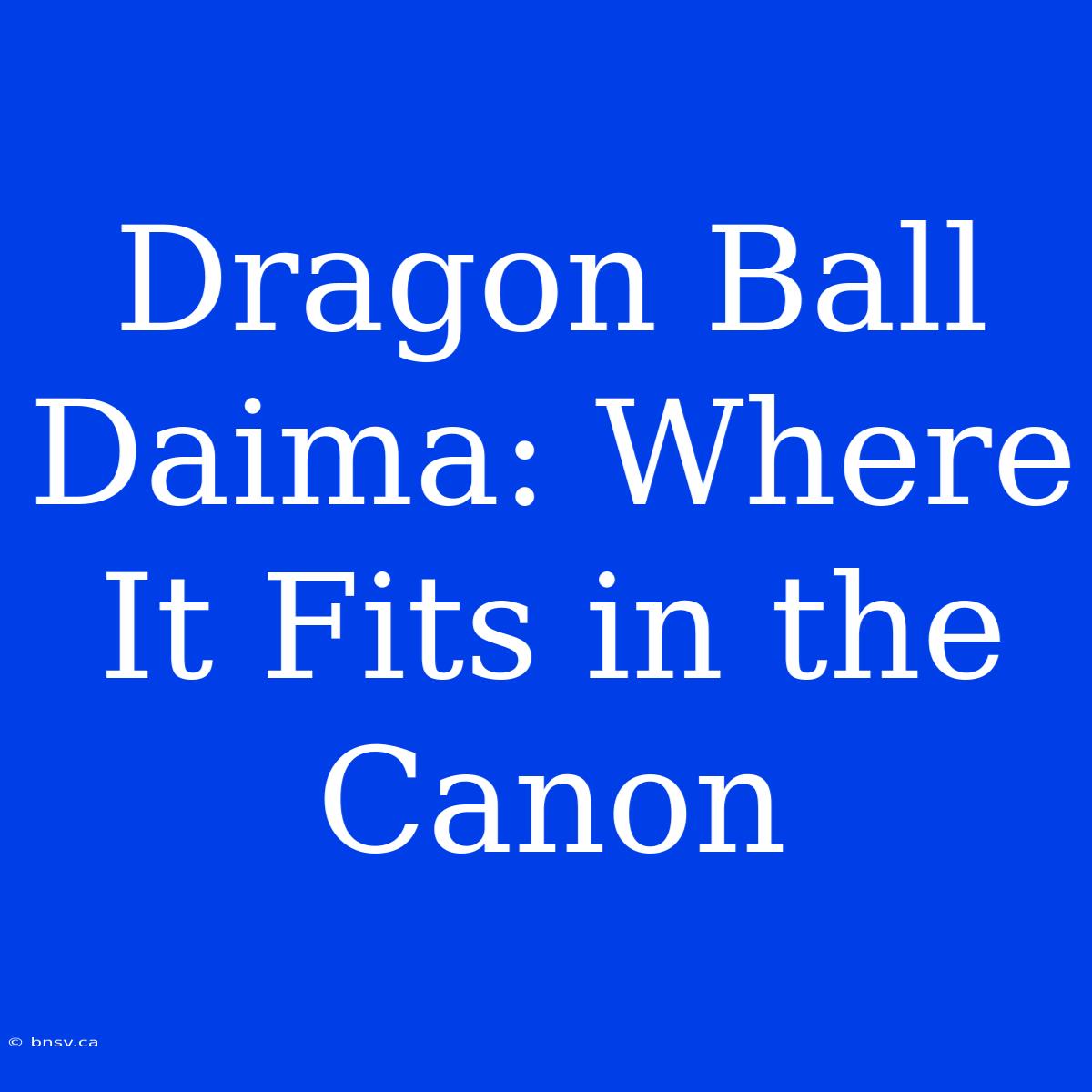 Dragon Ball Daima: Where It Fits In The Canon