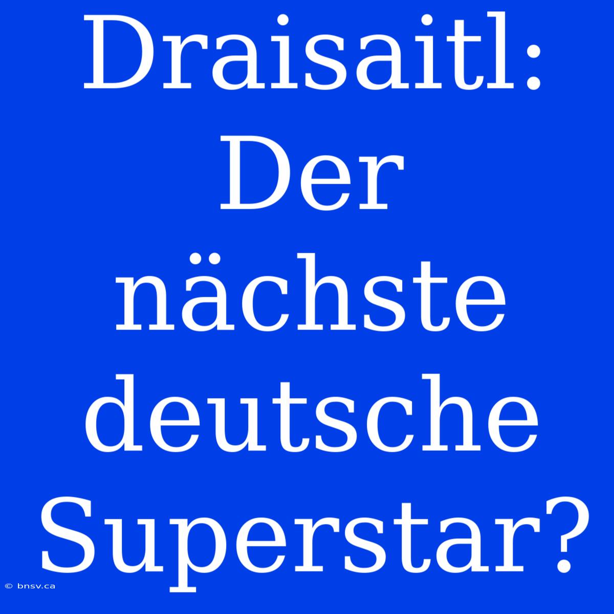 Draisaitl: Der Nächste Deutsche Superstar?