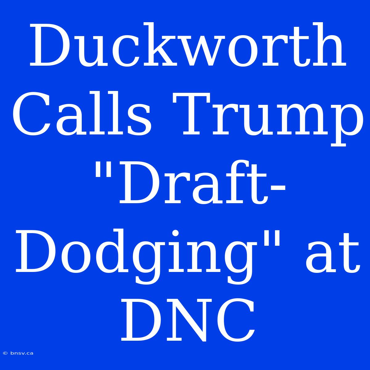 Duckworth Calls Trump 