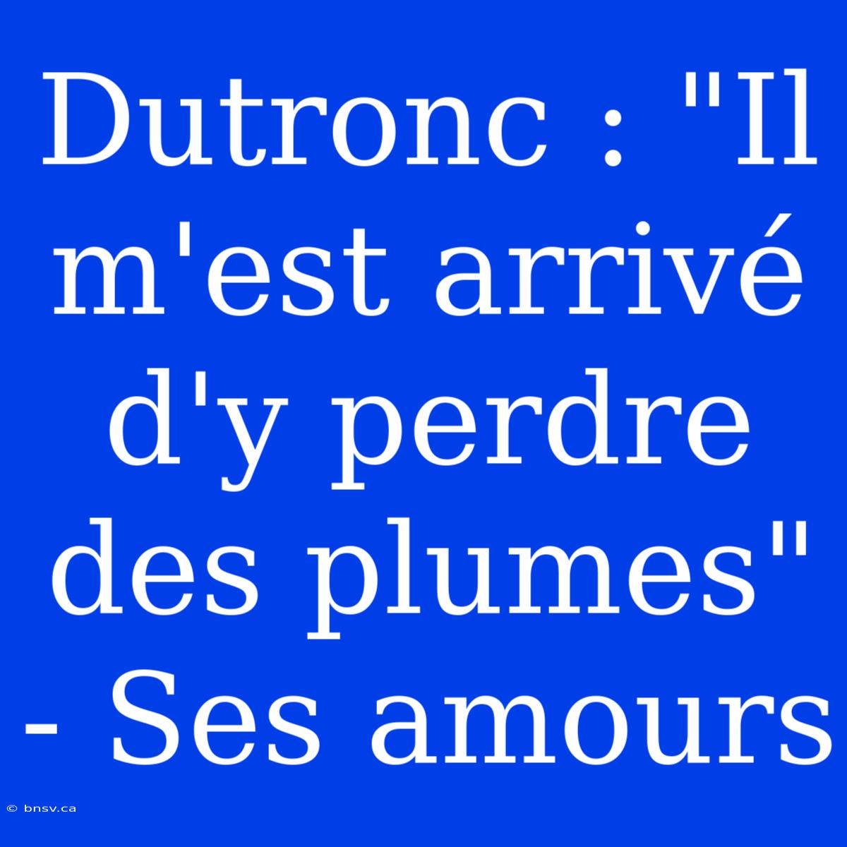 Dutronc : 