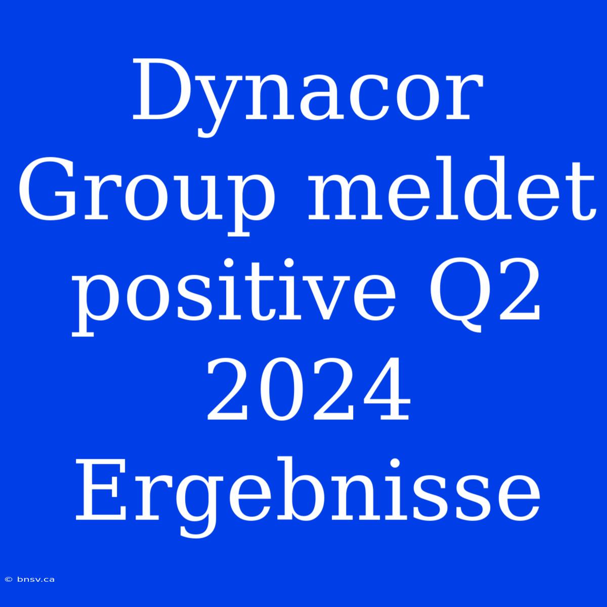 Dynacor Group Meldet Positive Q2 2024 Ergebnisse