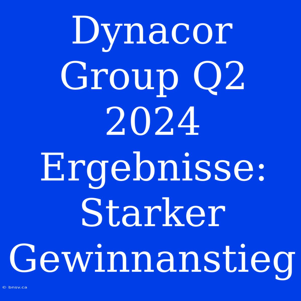 Dynacor Group Q2 2024 Ergebnisse: Starker Gewinnanstieg