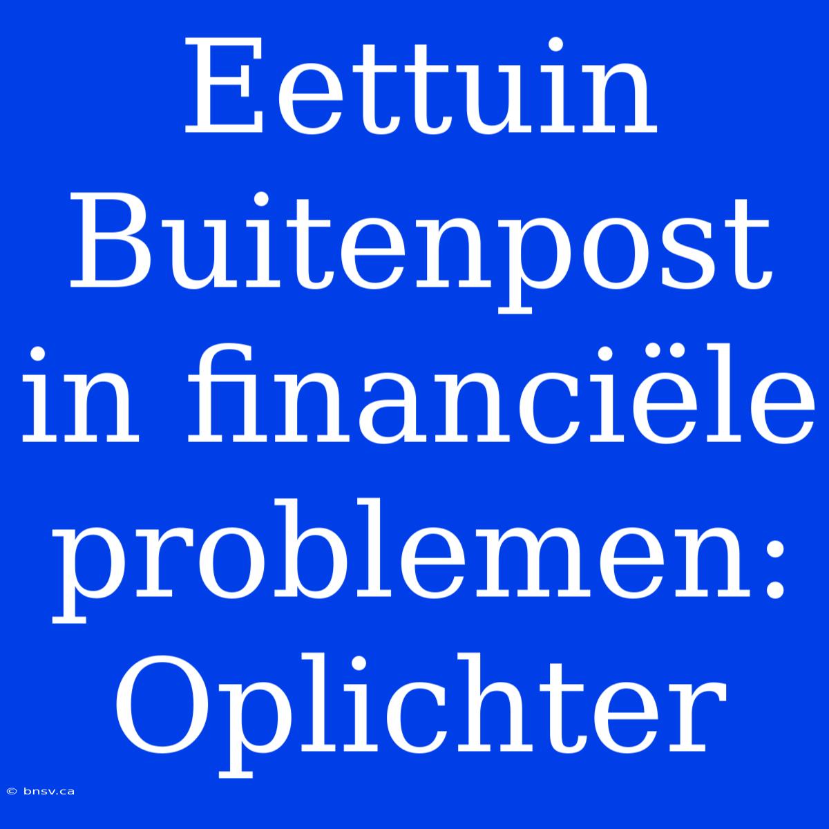 Eettuin Buitenpost In Financiële Problemen: Oplichter