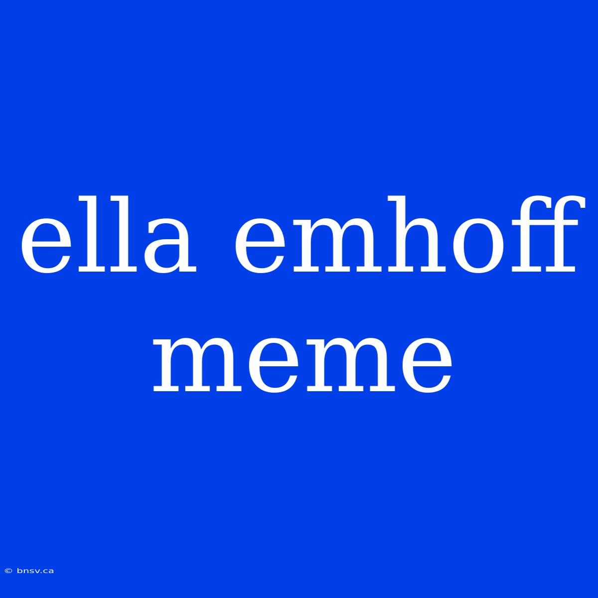 Ella Emhoff Meme