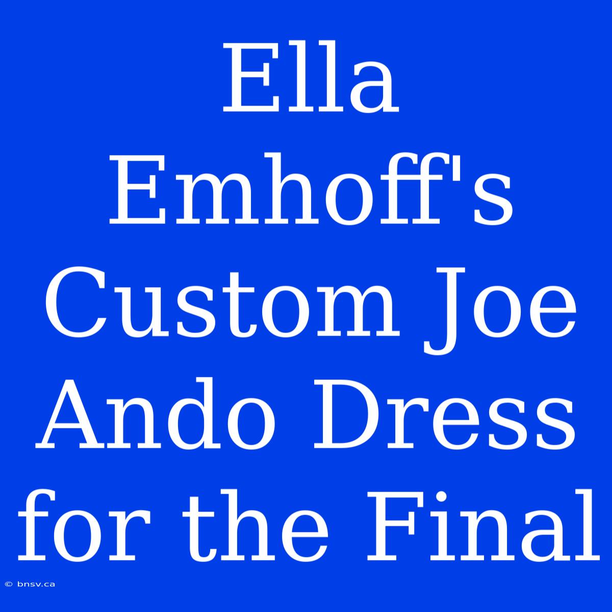 Ella Emhoff's Custom Joe Ando Dress For The Final