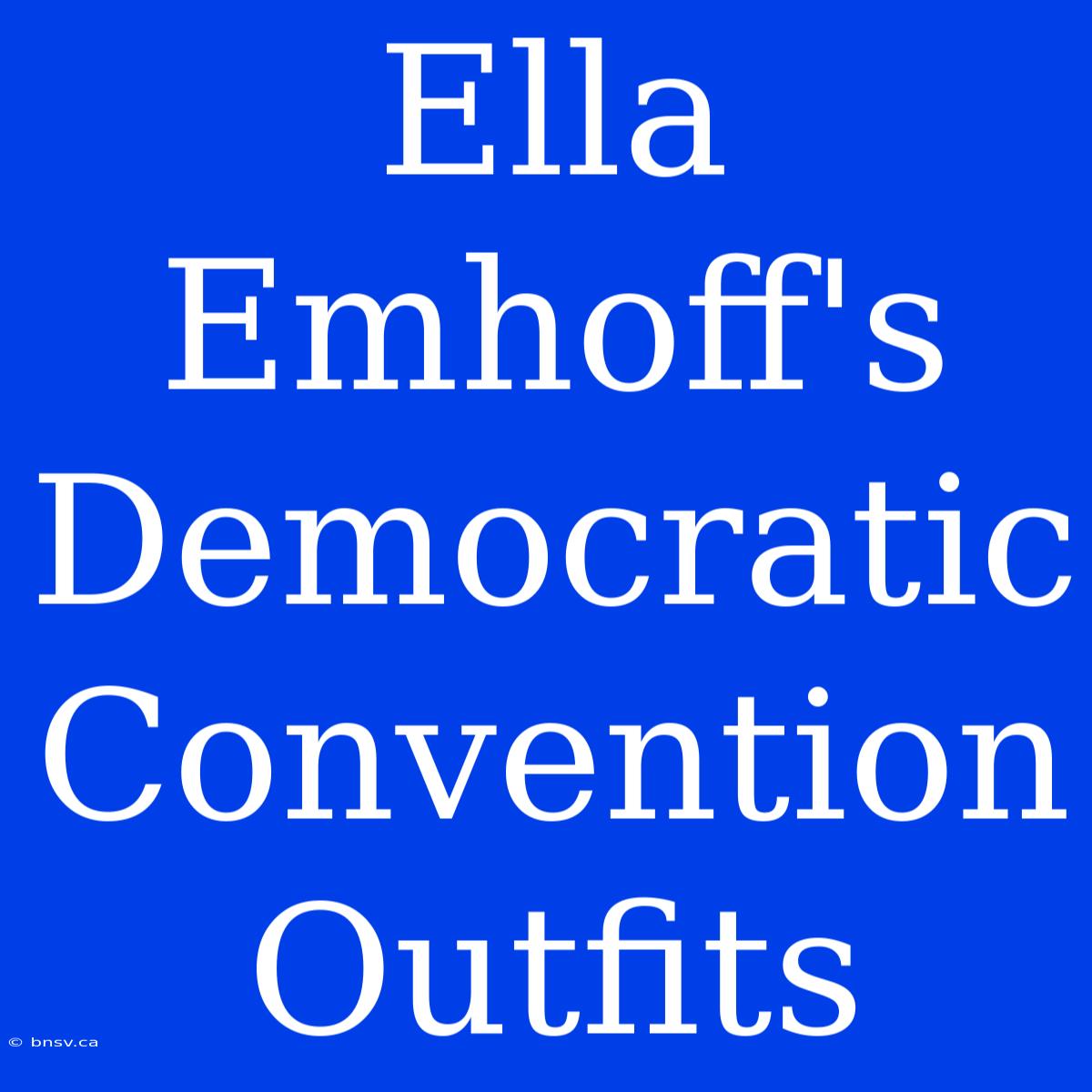 Ella Emhoff's Democratic Convention Outfits