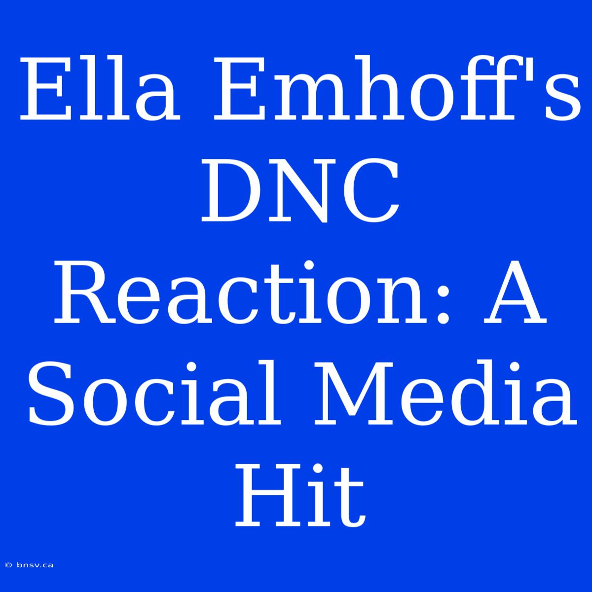 Ella Emhoff's DNC Reaction: A Social Media Hit