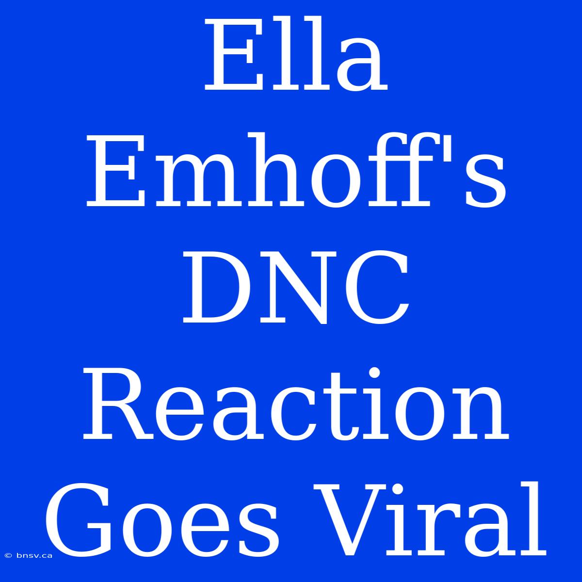 Ella Emhoff's DNC Reaction Goes Viral